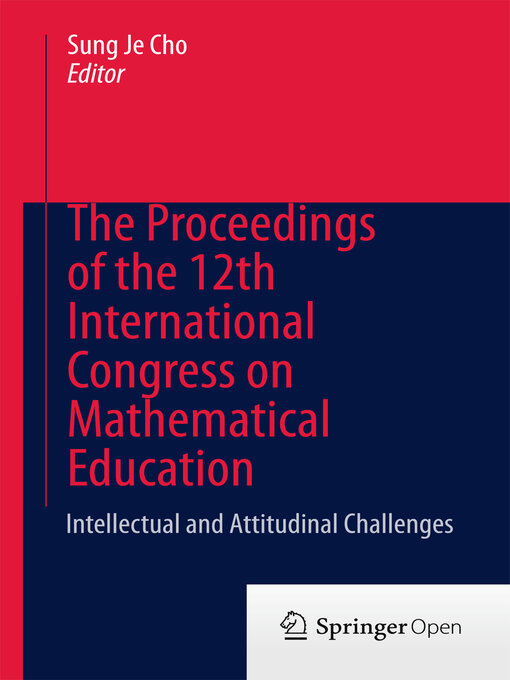 Title details for The Proceedings of the 12th International Congress on Mathematical Education by Sung Je Cho - Available